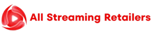All Streaming Retailers